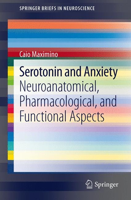 Serotonin and Anxiety - Caio Maximino