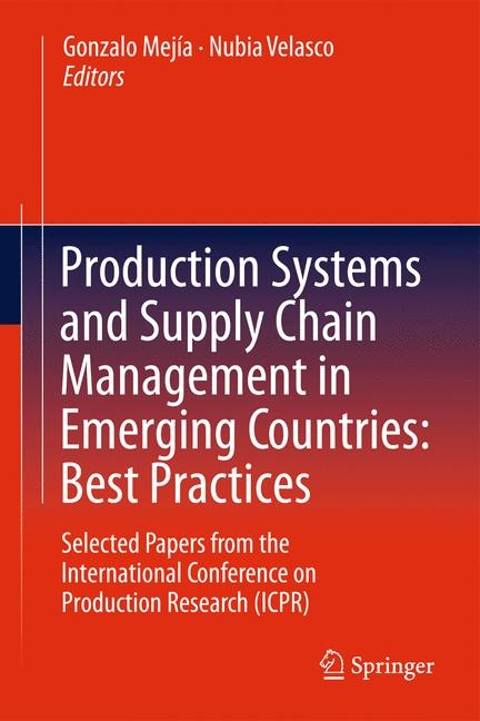 Production Systems and Supply Chain Management in Emerging Countries: Best Practices - 