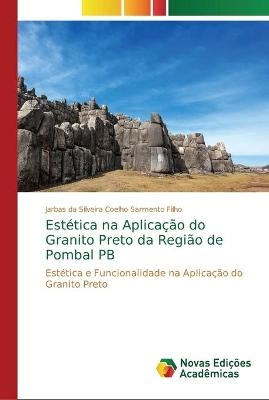 Estética na Aplicação do Granito Preto da Região de Pombal PB - Jarba Da Silveira Coelho Sarmento Filho