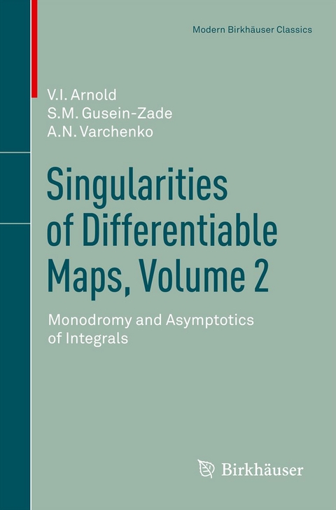 Singularities of Differentiable Maps, Volume 2 -  Elionora Arnold,  S.M. Gusein-Zade,  Alexander N. Varchenko