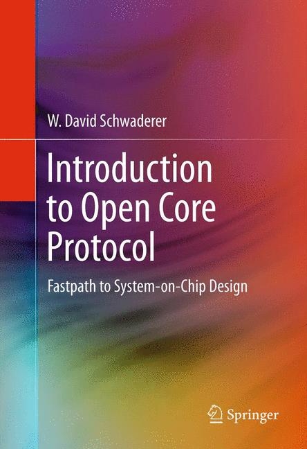 Introduction to Open Core Protocol -  W David Schwaderer