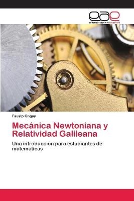 Mecánica Newtoniana y Relatividad Galileana - Fausto Ongay