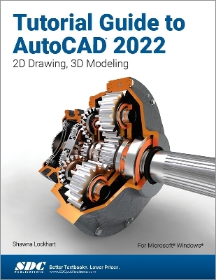 Tutorial Guide to AutoCAD 2022 - Shawna Lockhart