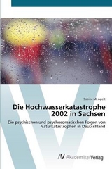 Die Hochwasserkatastrophe 2002 in Sachsen - Apelt, Sabine M.