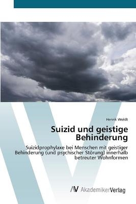 Suizid und geistige Behinderung - Henrik Woldt