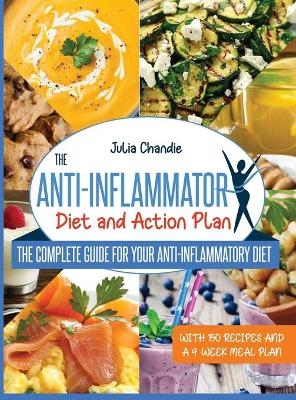The Anti-Inflammatory Diet and Action Plan - Julia Chandie