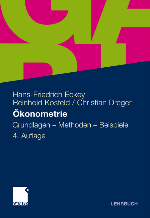 Ökonometrie - Hans-Friedrich Eckey, Reinhold Kosfeld, Christian Dreger