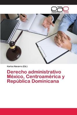 Derecho administrativo México, Centroamérica y República Dominicana - 