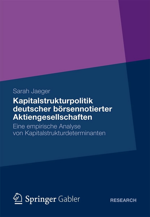 Kapitalstrukturpolitik deutscher börsennotierter Aktiengesellschaften - Sarah Jaeger