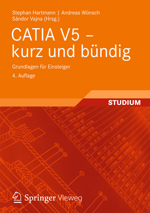 CATIA V5 - kurz und bündig - Stephan Hartmann, Andreas Wünsch