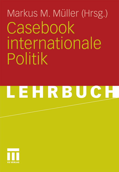 Casebook internationale Politik - 