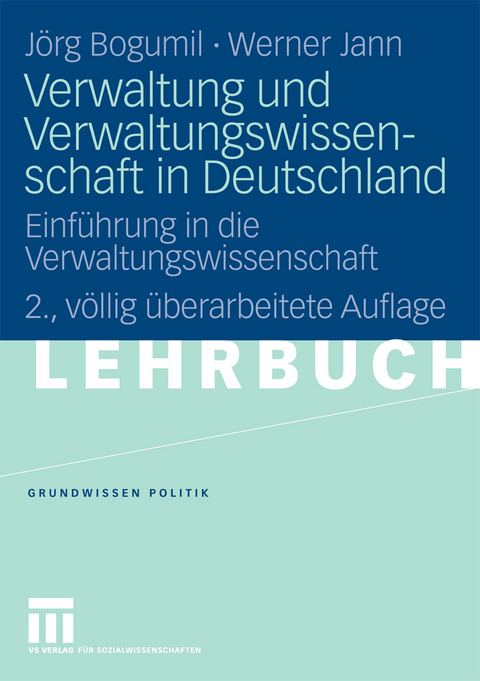 Verwaltung und Verwaltungswissenschaft in Deutschland -  Jörg Bogumil,  Werner Jann