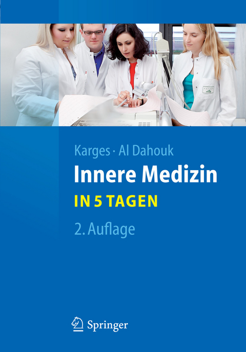 Innere Medizin...in 5 Tagen -  Wolfram Karges,  Sascha Al Dahouk