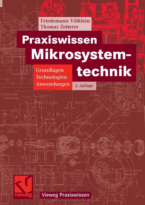 Praxiswissen Mikrosystemtechnik -  Friedemann Völklein,  Thomas Zetterer