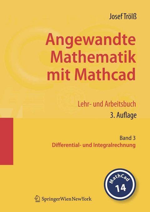 Angewandte Mathematik mit Mathcad. Lehr- und Arbeitsbuch -  Josef Trölß