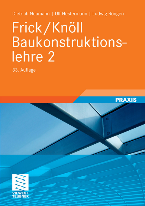 Frick/Knöll Baukonstruktionslehre 2 -  Dietrich Neumann,  Ulf Hestermann,  Ludwig Rongen