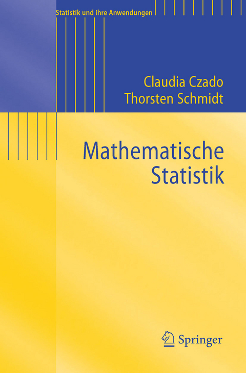 Mathematische Statistik -  Claudia Czado,  Thorsten Schmidt