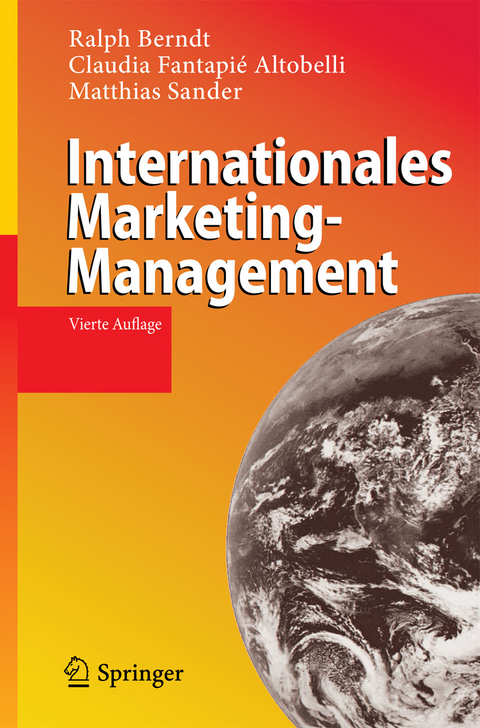 Internationales Marketing-Management -  Ralph Berndt,  Claudia Fantapié Altobelli,  Matthias Sander
