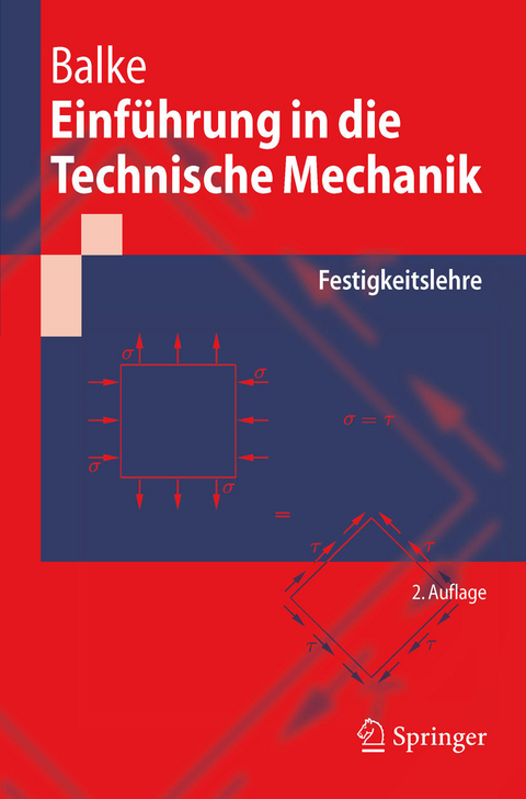 Einführung in die Technische Mechanik -  Herbert Balke