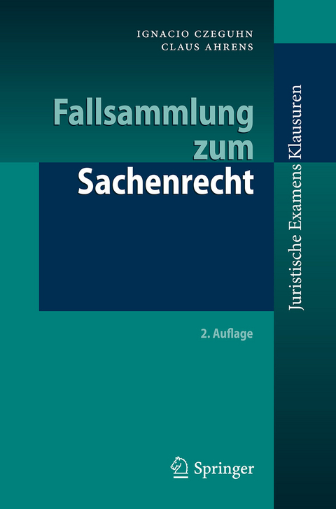 Fallsammlung zum Sachenrecht -  Ignacio Czeguhn,  Claus Ahrens