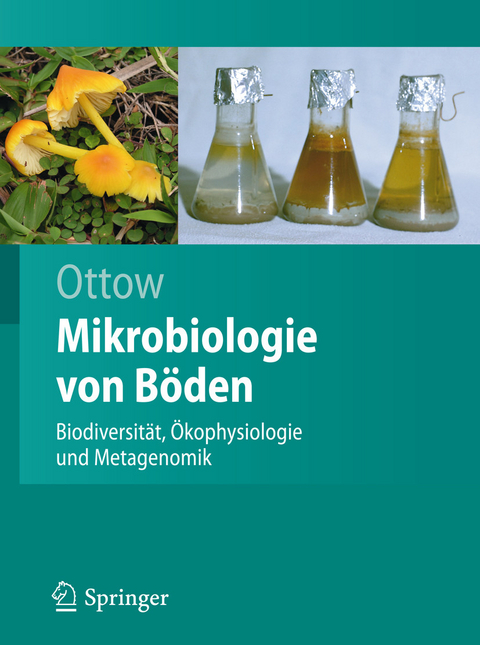 Mikrobiologie von Böden -  Johannes C.G. Ottow