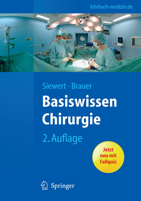 Basiswissen Chirurgie -  Jörg Rüdiger Siewert,  Robert Bernhard Brauer