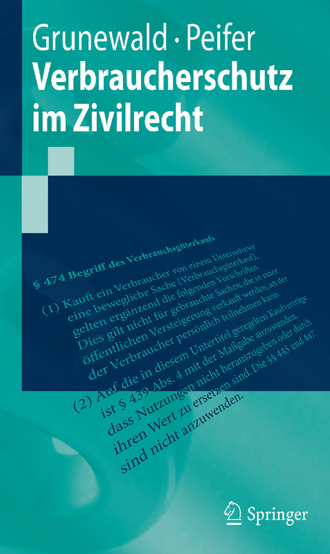 Verbraucherschutz im Zivilrecht -  Barbara Grunewald,  Karl-Nikolaus Peifer