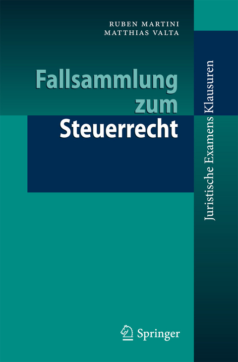 Fallsammlung zum Steuerrecht -  Ruben Martini,  Matthias Valta