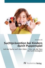 SuchtprÃ¤vention bei Kindern durch Puppenspiel - Link, Christine