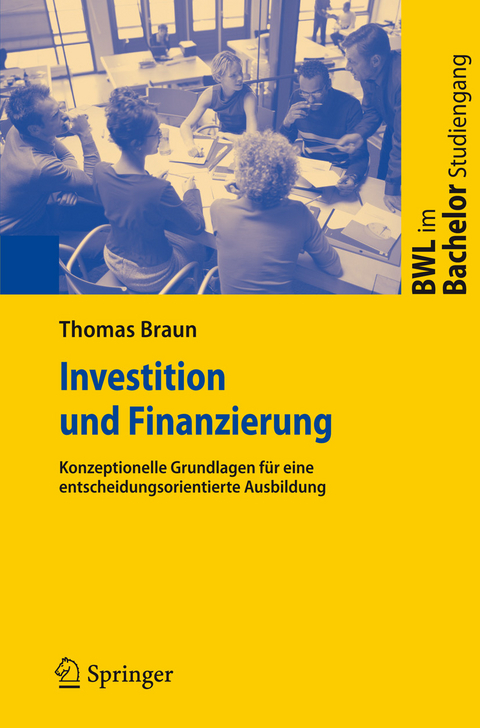 Investition und Finanzierung -  Thomas Braun