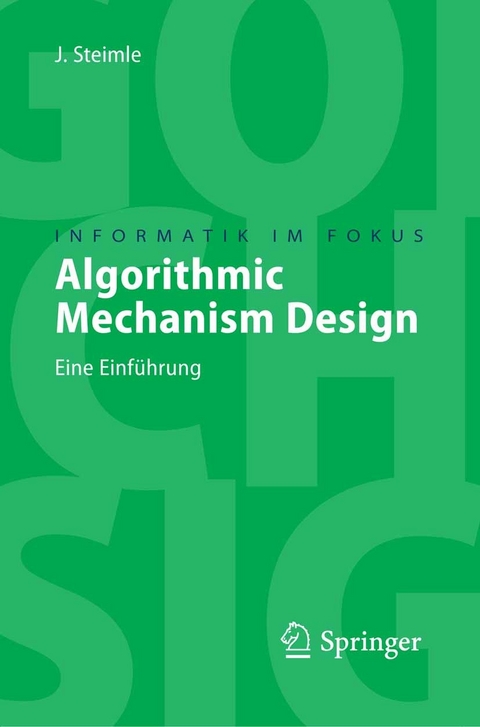 Algorithmic Mechanism Design -  Jürgen Steimle