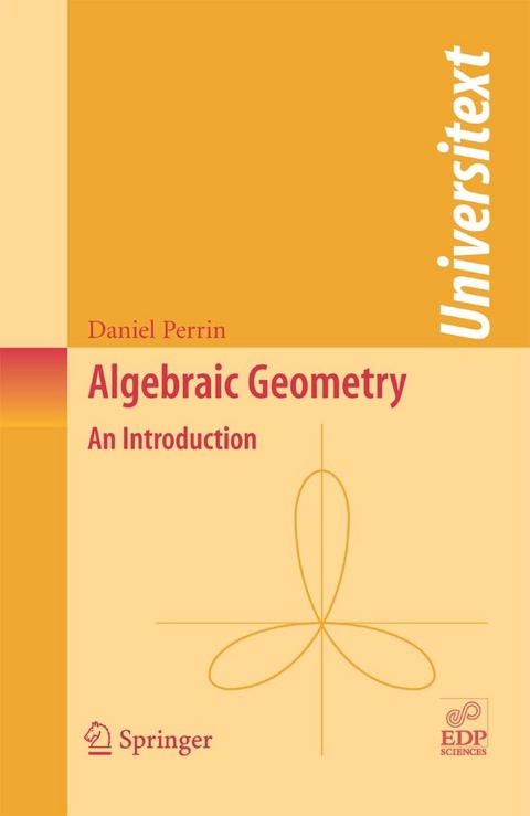 Algebraic Geometry -  Daniel Perrin