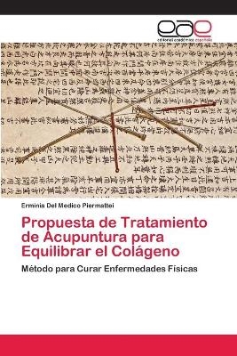 Propuesta de Tratamiento de Acupuntura para Equilibrar el Colágeno - Erminia Del Medico Piermattei