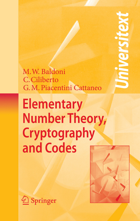 Elementary Number Theory, Cryptography and Codes -  M. Welleda Baldoni,  Ciro Ciliberto,  G.M. Piacentini Cattaneo
