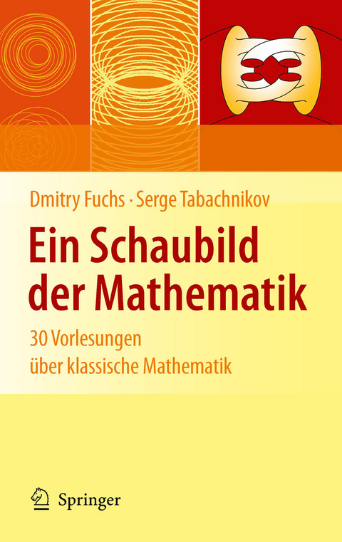Ein Schaubild der Mathematik -  Dmitry Fuchs,  Serge Tabachnikov
