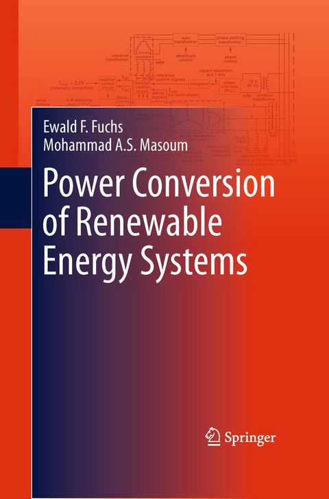 Power Conversion of Renewable Energy Systems -  Ewald F. Fuchs,  Mohammad A.S. Masoum