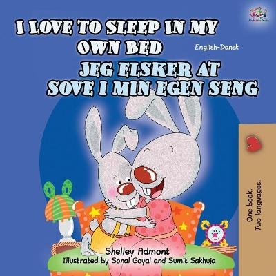 I Love to Sleep in My Own Bed (English Danish Bilingual Book for Kids) - Shelley Admont, KidKiddos Books