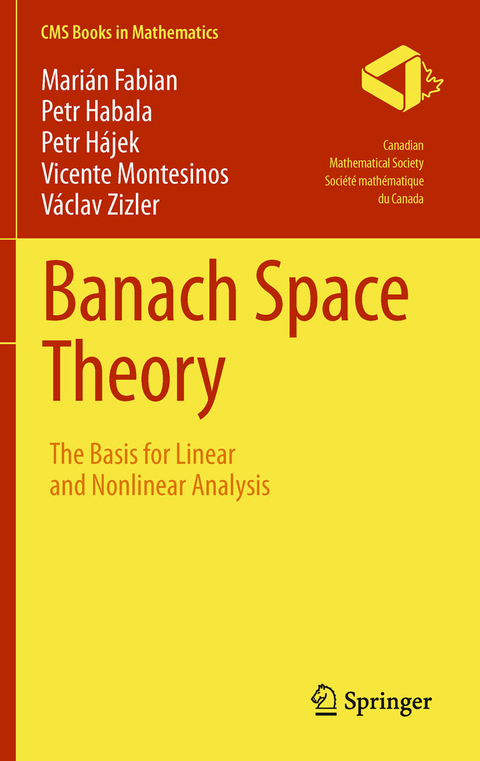 Banach Space Theory -  Marian Fabian,  Petr Habala,  Petr Hajek,  Vicente Montesinos,  Vaclav Zizler