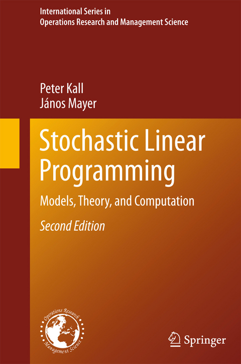 Stochastic Linear Programming -  Peter Kall,  Janos Mayer
