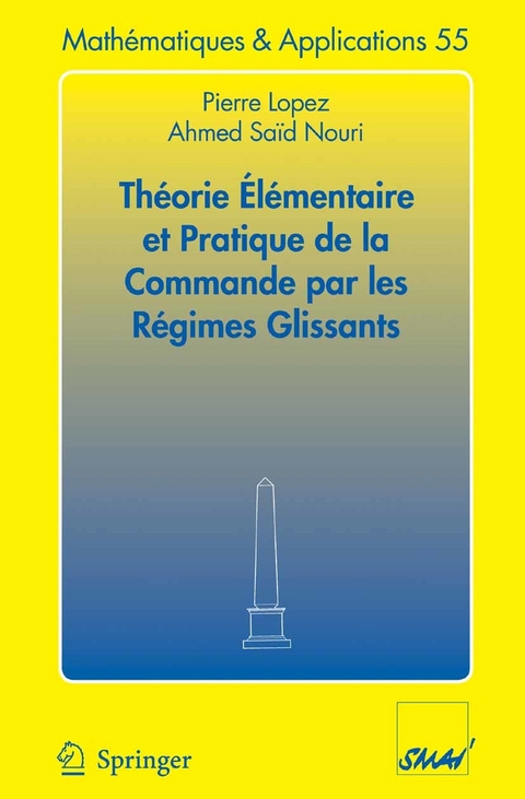 Théorie élémentaire et pratique de la commande par les régimes glissants -  Pierre Lopez,  Ahmed Saïd Nouri