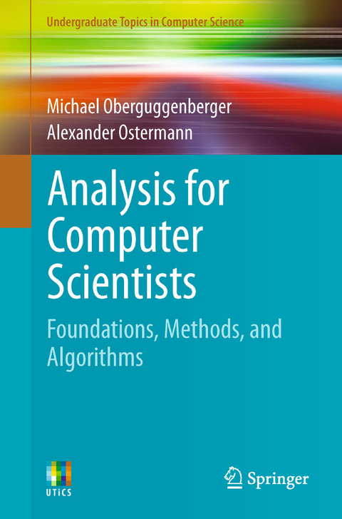 Analysis for Computer Scientists -  Michael Oberguggenberger,  Alexander Ostermann
