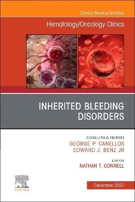 Inherited Bleeding Disorders, An Issue of Hematology/Oncology Clinics of North America - 