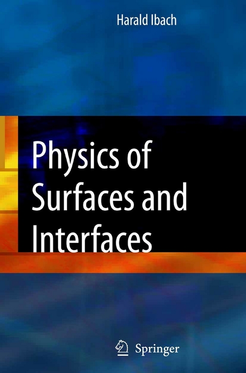 Physics of Surfaces and Interfaces -  Harald Ibach