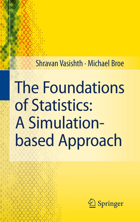 The Foundations of Statistics: A Simulation-based Approach -  Shravan Vasishth,  Michael Broe