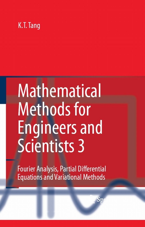 Mathematical Methods for Engineers and Scientists 3 -  Kwong-Tin Tang