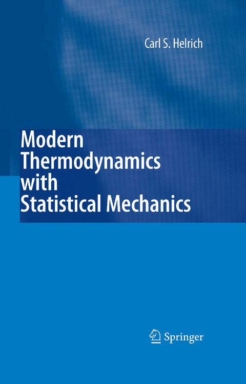 Modern Thermodynamics with Statistical Mechanics -  Carl S. Helrich