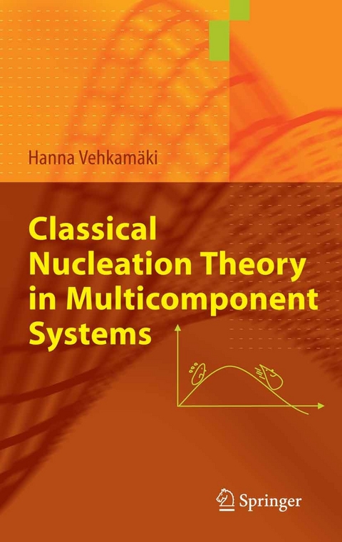 Classical Nucleation Theory in Multicomponent Systems -  Hanna Vehkamäki
