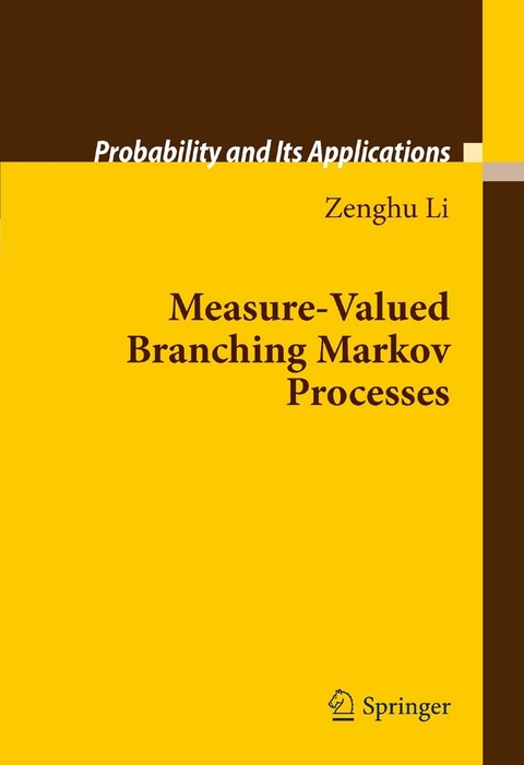 Measure-Valued Branching Markov Processes -  Zenghu Li