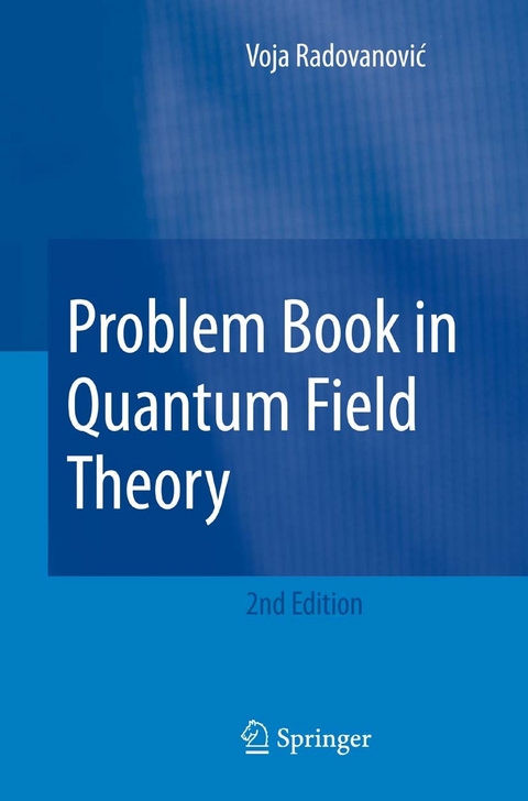 Problem Book in Quantum Field Theory -  Voja Radovanovic