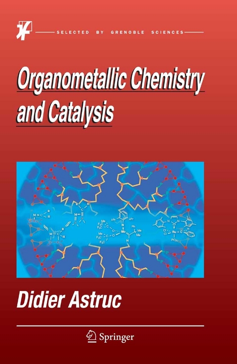 Organometallic Chemistry and Catalysis -  Didier Astruc